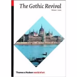 The Gothic Revival (Thames & Hudson - World of Art)
