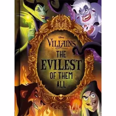 Disney Villains The Evilest of them All
