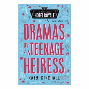 Dramas of a Teenage Heiress