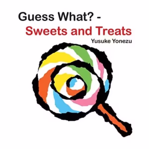 Guess What?-Sweets and Treats