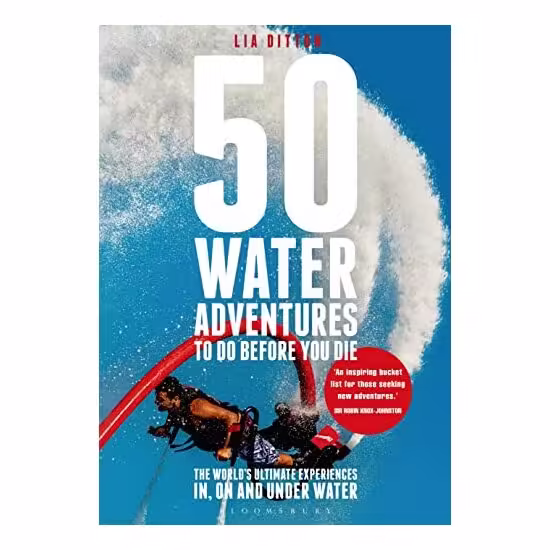 50 Water Adventures to Do Before You Die