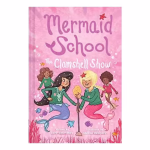 Clamshell Show (Mermaid School #2)