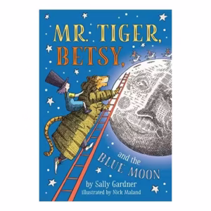 Mr. Tiger, Betsy, and the Blue Moon