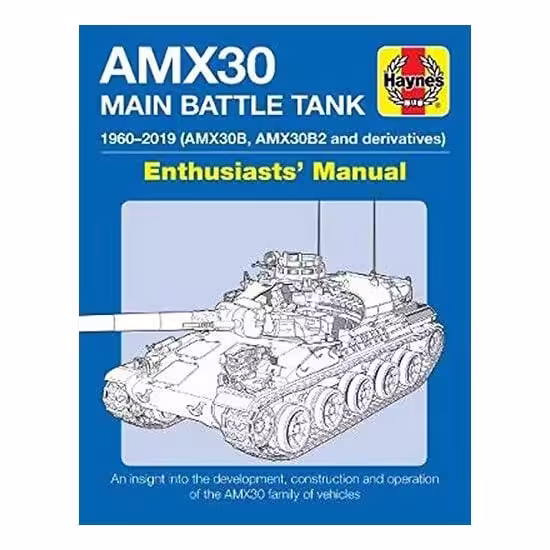 AMX30 Main Battle Tank Enthusiasts’ Manual