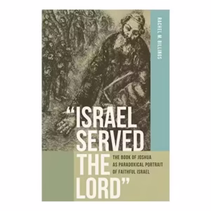 “Israel served the Lord”
