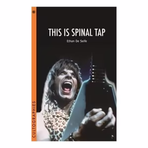 This Is Spinal Tap (Cultographies)