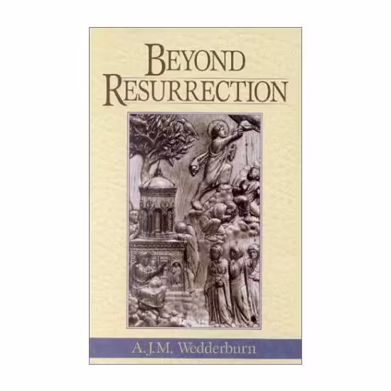 Beyond Resurrection