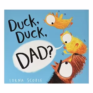Duck, Duck, Dad? (PB)