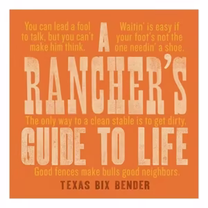 A Rancher’s Guide to Life