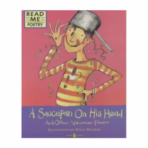 A Saucepan on His Head (Read Me: Poetry)