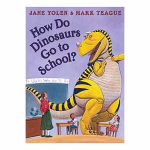 How Do Dinosaurs Go to School?