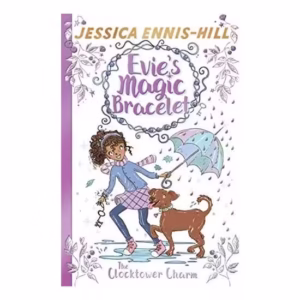 The Clocktower Charm: Book 5 (Evie's Magic Bracelet)