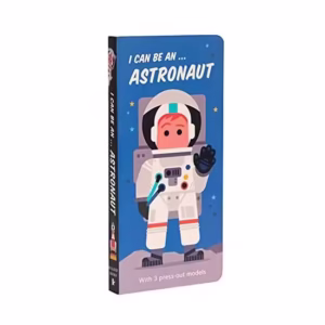 I Can Be An... Astronaut