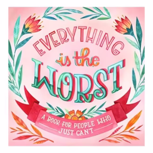 Everything Is the Worst