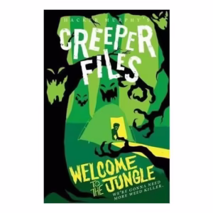 The Creeper Files: Welcome to the Jungle