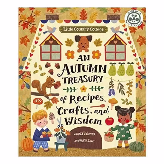 An Autumn Treasury of Recipes, Crafts and Wisdom