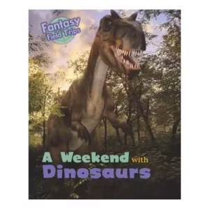A Weekend with Dinosaurs