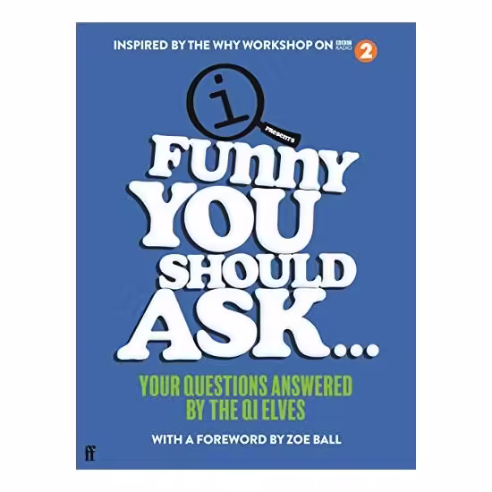 Funny You Should Ask…