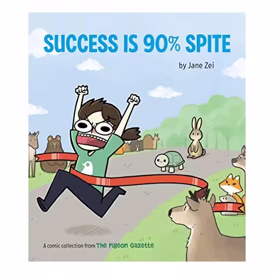 Success Is 90% Spite