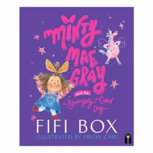 Minty Mae Gray and the Strangely Good Day