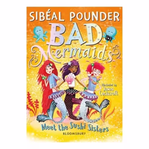 Bad Mermaids Meet the Sushi Sisters