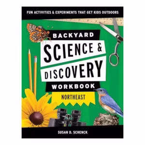Backyard Science and Discovery Workbook : Northeast