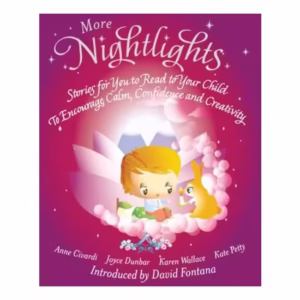 More Nightlights Stories For You To Read To Your Child To Encourage Calm Confidence And Creativity