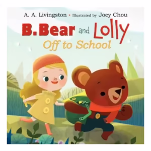B. Bear and Lolly: Off to School