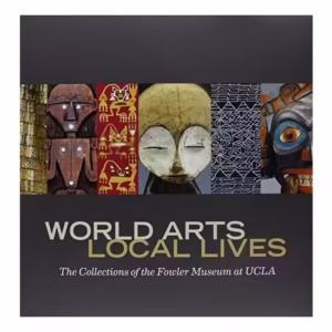 World Arts, Local Lives