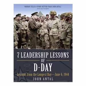 7 Leadership Lessons of D-Day