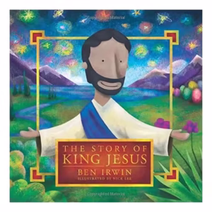 The Story of King Jesus