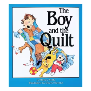 The Boy and the Quilt