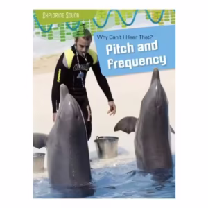 Why Cant I Hear That Pitch And Frequency