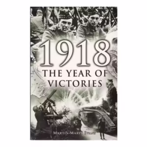 1918 Year Of Victories