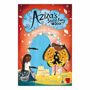 Aziza's Secret Fairy Door and the Mermaid's Treasure