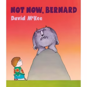 Not Now, Bernard, David McKee