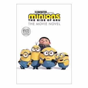 Minions : the Rise of Gru