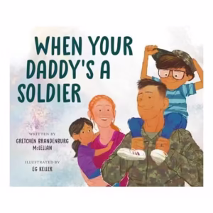 When Your Daddy's a Soldier