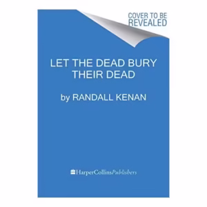 Let the Dead Bury Their Dead