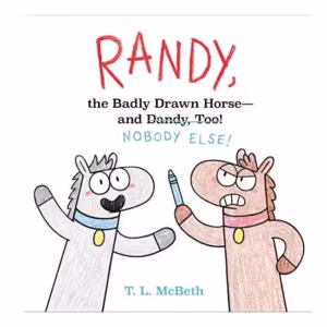 Randy, the Badly Drawn Horse - and Dandy, Too!