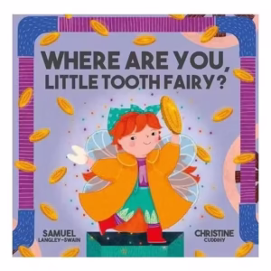 Where Are You Little Tooth Fairy?