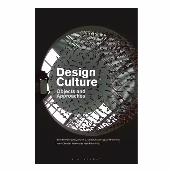 Design Culture: Objects And Approaches