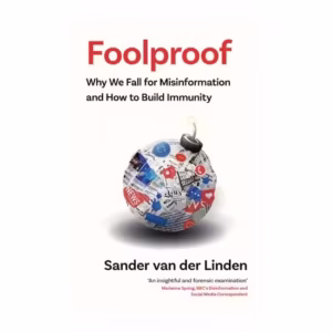 Foolproof: Why We Fall For Misinformation