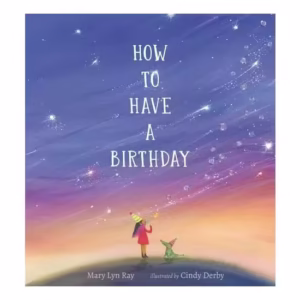 How To Have A Birthday