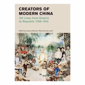 Creators Of Modern China