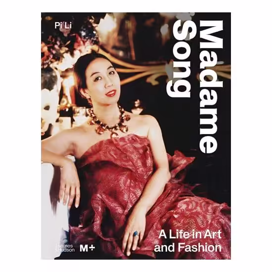 Madame Song- A Life In Art & Fashion