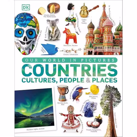Our World in Pictures: Countries, Cultures, People & Places