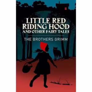 Little Red Riding Hood & Other Grimm's Fairy Tales