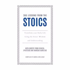 365 Lessons From The Stoics: Transform Your Daily(…)