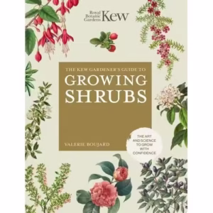 Kew Guide To Growing Shrubs
